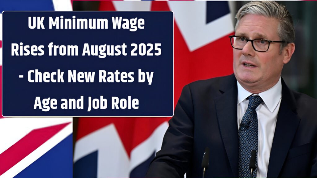 UK Minimum Wage Increase August 2025